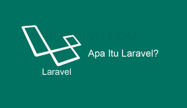 Apa itu Laravel