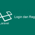 Membuat Login dan Register Laravel