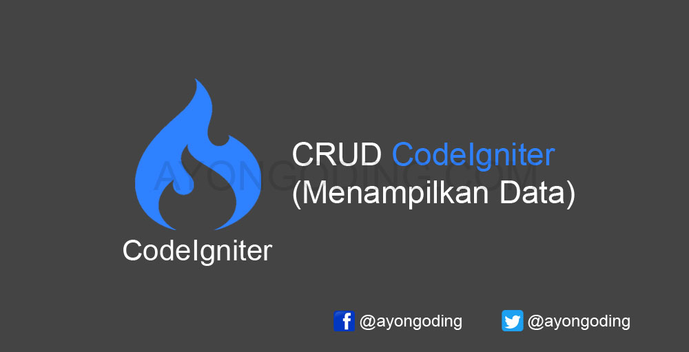 CodeIgniter Menampilkan Data